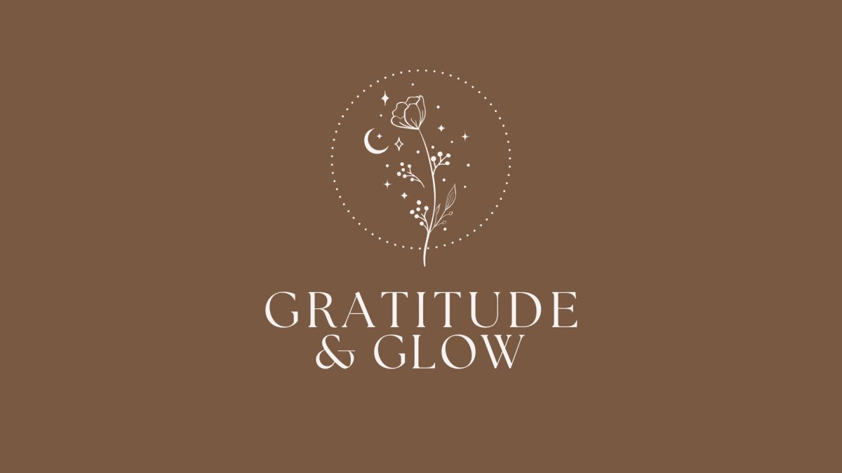 Gratitude & Glow